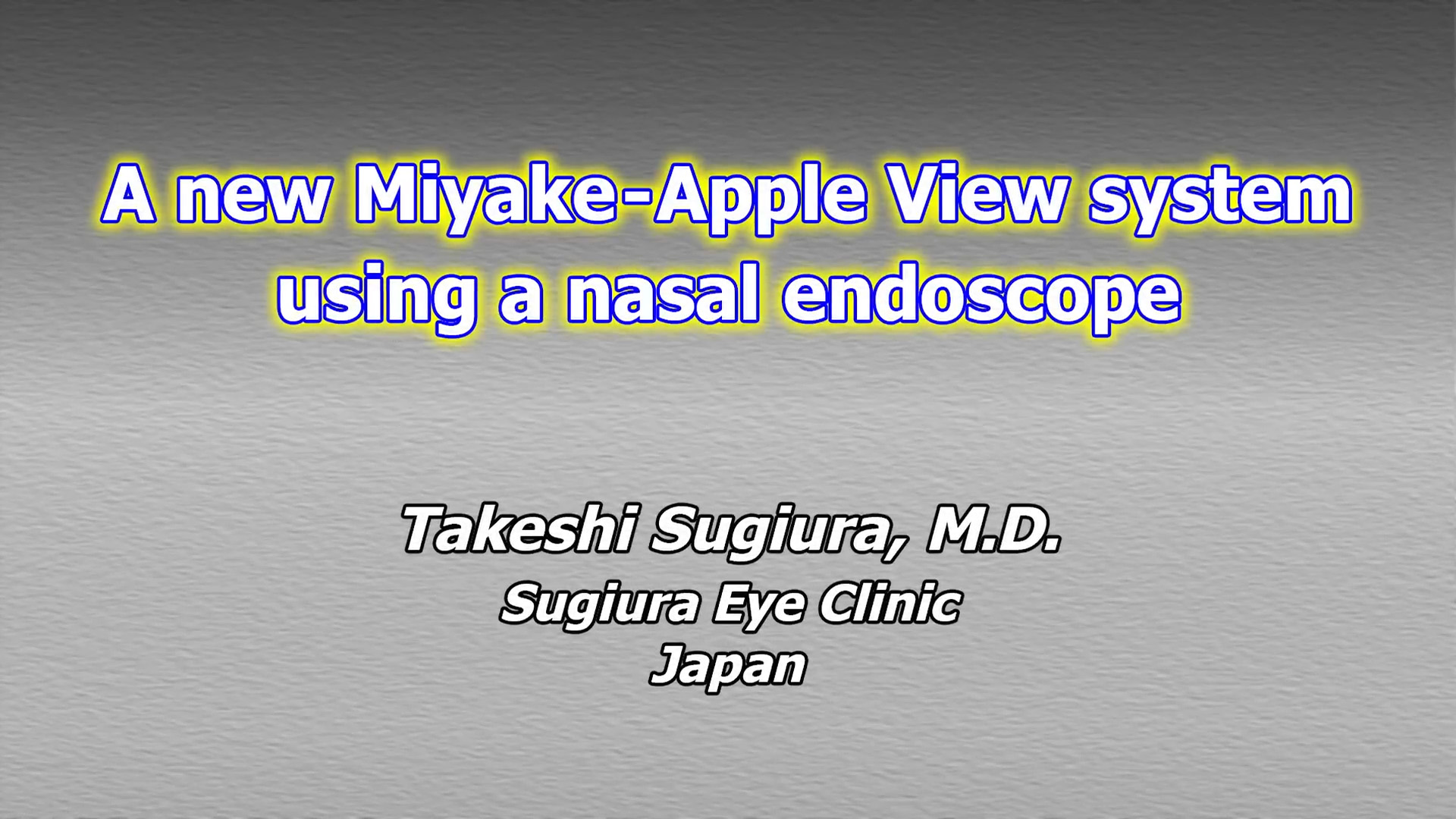 A New Miyake-Apple View System Using a Nasal Endoscope