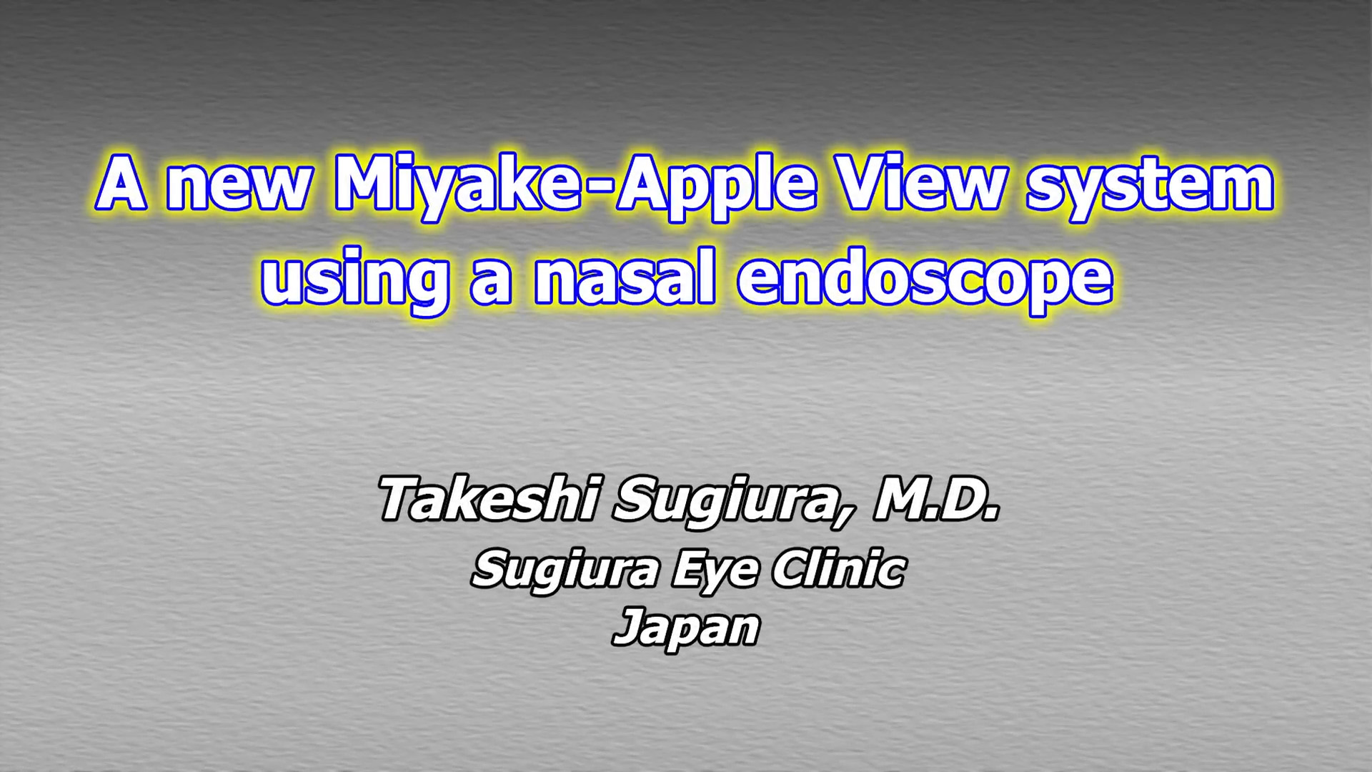 A New Miyake-Apple View System Using a Nasal Endoscope | WORKS | video studio NEXT ビデオ企画・制作・編集・撮影